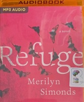 Refuge written by Merilyn Simonds performed by Xe Sands on MP3 CD (Unabridged)